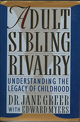 cover image Adult Sibling Rivalry: Understanding the Legacy of Childhood