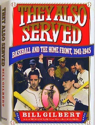 cover image They Also Served: Baseball and the Home Front, 1941-45