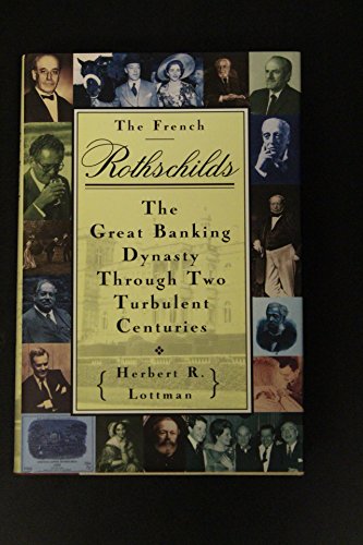 cover image The French Rothschilds: The Great Banking Dynasty Through Two Turbulent Centuries