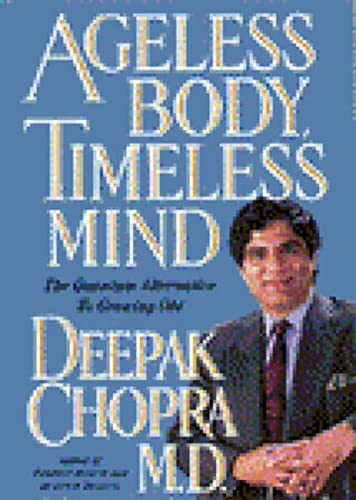 cover image Ageless Body, Timeless Mind: The Quantum Alternative to Growing Old