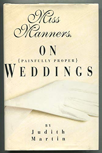 cover image Miss Manners on Painfully Proper Weddings