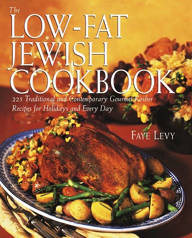 cover image The Low-Fat Jewish Cookbook: 225 Traditional and Contemporary Gourmet Kosher Recipes for Holidays and Every D Ay