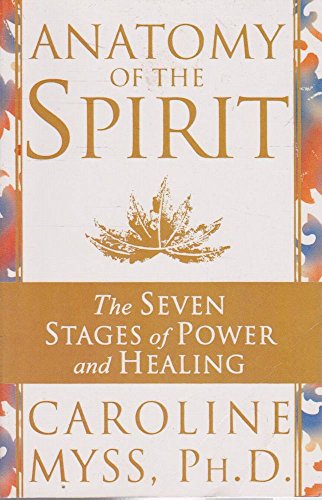 cover image Anatomy of the Spirit: The Seven Stages of Power and Healing