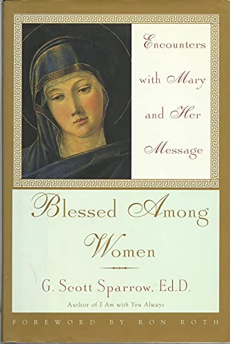 cover image Blessed Among Women: Encounters with Mary and Her Message