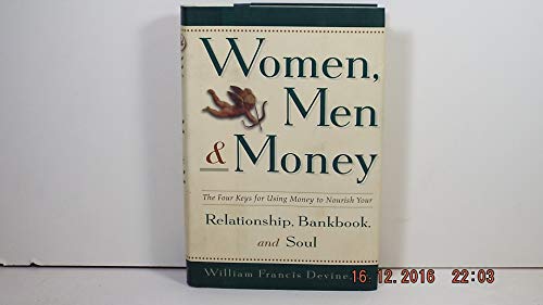 cover image Women, Men, and Money: The Four Keys for Using Money to Nourish Your Relationship, Bankbook, and Soul