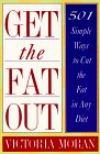 cover image Get the Fat Out: 501 Simple Ways to Cut the Fat in Any Diet