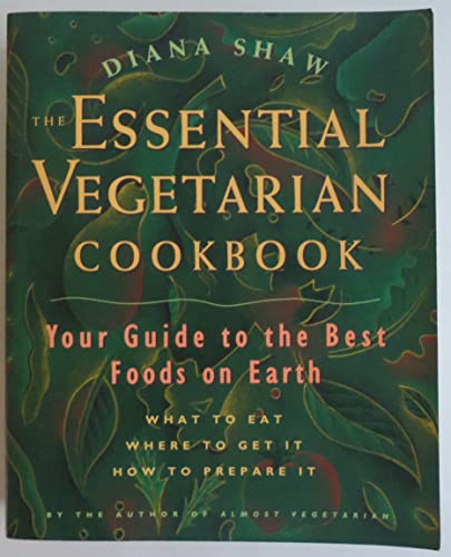 cover image The Essential Vegetarian Cookbook: Your Guide to the Best Foods on Earth