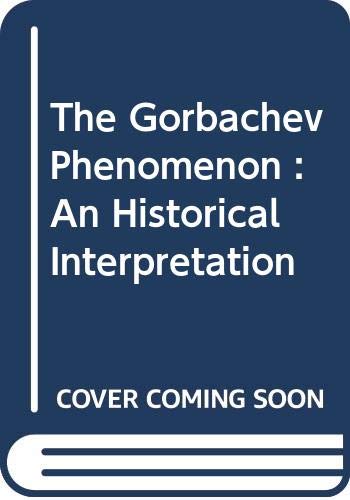 cover image The Gorbachev Phenomenon: A Historical Interpretation