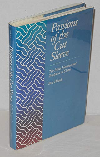 cover image Passions of the Cut Sleeve: The Male Homosexual Tradition in China