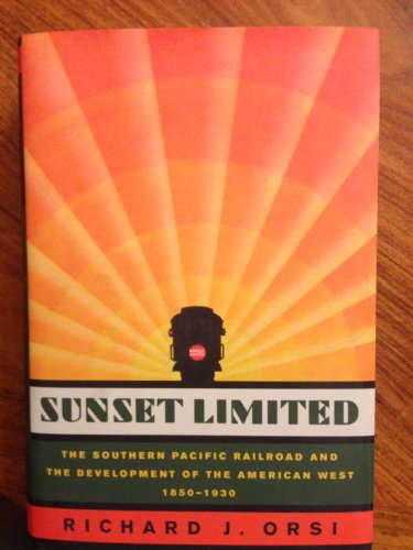 cover image SUNSET LIMITED: The Southern Pacific Railroad and the Development of the American West, 1850–1930