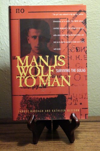 cover image Man Is Wolf to Man: Surviving the Gulag