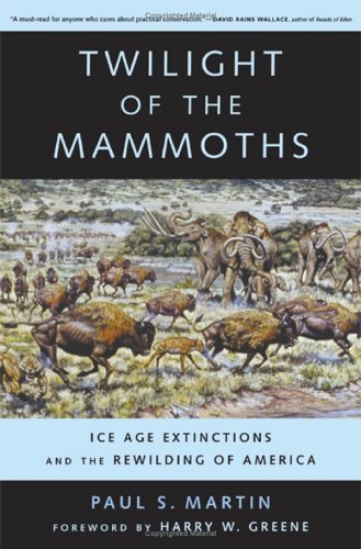 cover image Twilight of the Mammoths: Ice Age Extinctions and the Rewilding of America