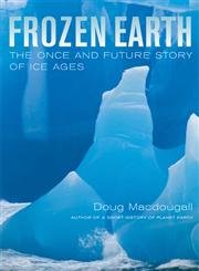 cover image FROZEN EARTH: The Once and Future Story of Ice Ages