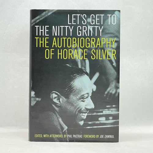 cover image Let's Get to the Nitty Gritty: The Autobiography of Horace Silver