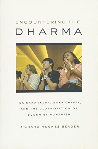 cover image Encountering the Dharma: Daisaku Ikeda, Soka Gakkai, and the Globalization of Buddhist Humanism