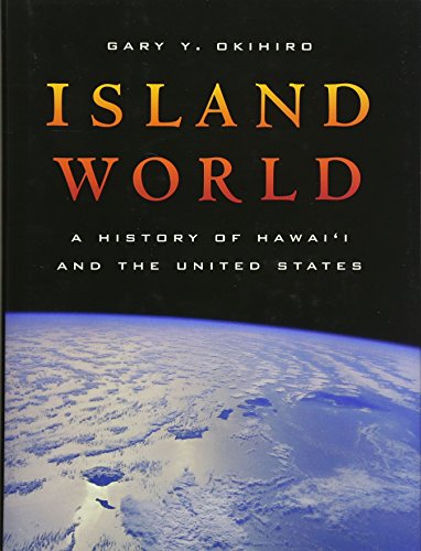 cover image Island World: A History of Hawai'i and the United States