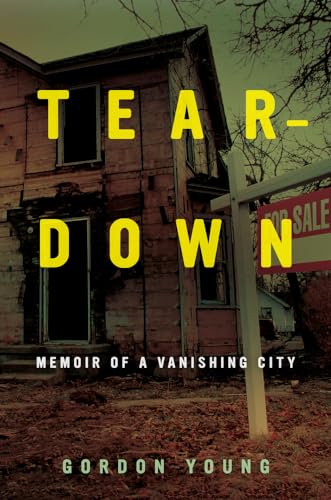 cover image Tear-Down: Memoir of a Vanishing City