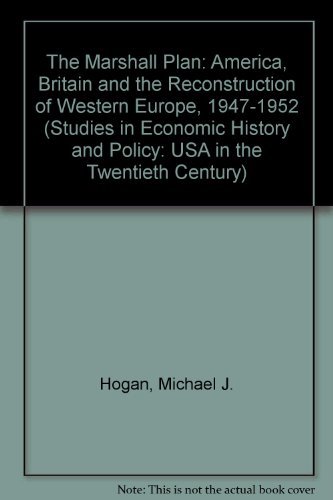 cover image The Marshall Plan: America, Britain, and the Reconstruction of Western Europe, 1947-1952