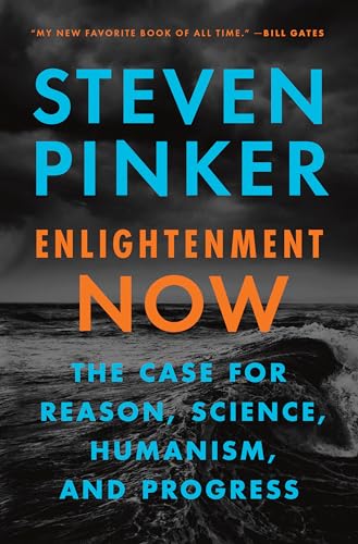 cover image Enlightenment Now: The Case for Reason, Science, Humanism, and Progress 