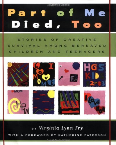 cover image Part of Me Died Too: Stories of Creative Survival Among Bereaved Children and Teenagers