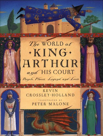 cover image The World of King Arthur and His Court: People, Places, Legend, and Lore