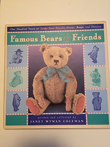 cover image Famous Bears and Friends: One Hundred Years of Teddy Bear Stories, Poems, Songs, and Heroics