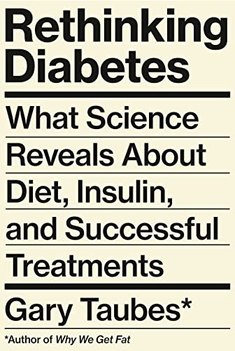 cover image Rethinking Diabetes: What Science Reveals About Diet, Insulin, and Successful Treatments
