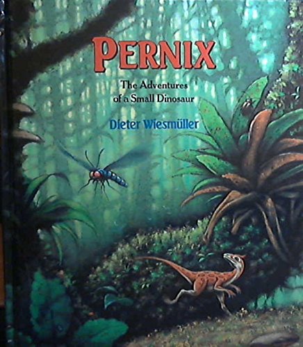 cover image Pernix: 9the Adventures of a Small Dinosaur