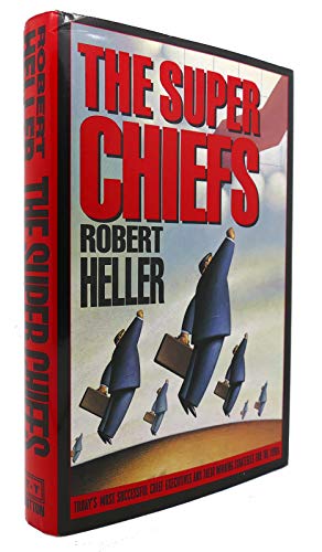 cover image The Super Chiefs: 2today's Most Successful Chief Executives and Their Winning Strategies