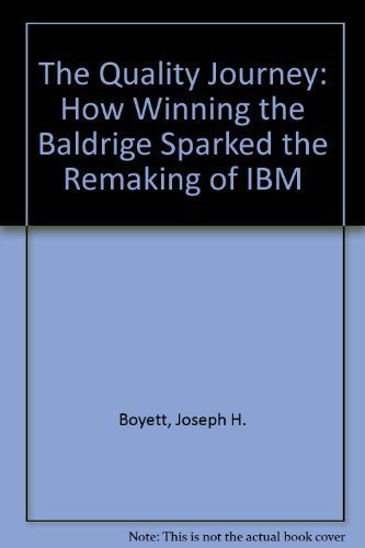 cover image The Quality Journey: 2how Winning the Baldridge Sparked the Remaking of IBM