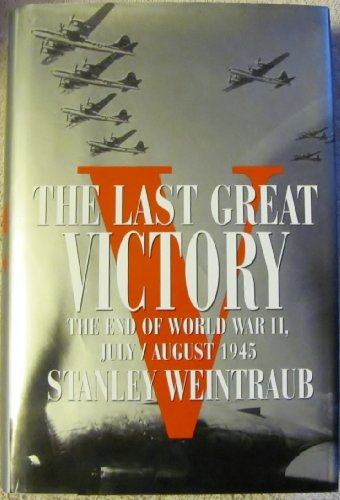 cover image Last Great Victory: 2the End of World War II, July/August 1945