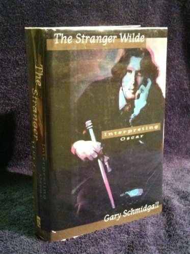 cover image The Stranger Wilde: 2interpreting Oscar