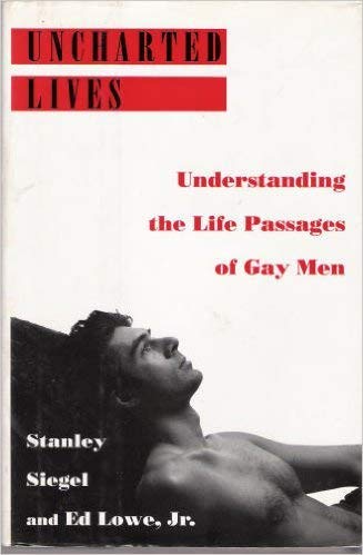 cover image Uncharted Lives: 2understanding the Life Passages of Gay Men