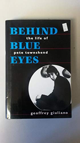 cover image Behind Blue Eyes: The Life of Pete Townshend