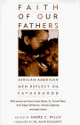 cover image Faith of Our Fathers: 8african-American Men Reflect on Fatherhood