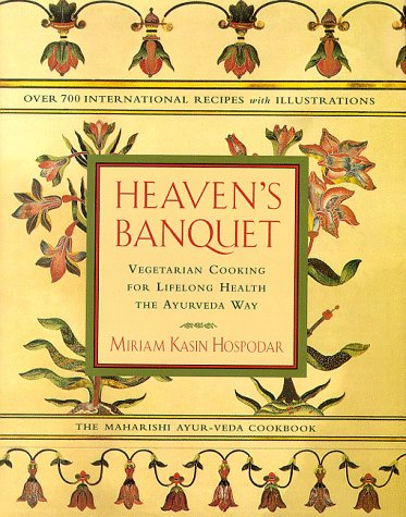 cover image Heaven's Banquet: Vegetarian Cooking for Lifelong Health the Ayurveda Way