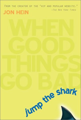 cover image JUMP THE SHARK: When Good Things Go Bad