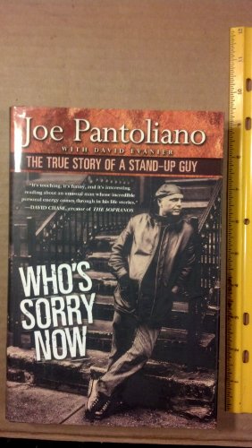 cover image WHO'S SORRY NOW: The True Story of a Stand-Up Guy