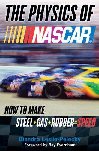 cover image The Physics of NASCAR: How to Make Steel + Gas + Rubber = Speed
