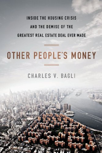 cover image Other People’s Money: 
Inside the Housing Crisis and the Demise of the Greatest Real Estate Deal Ever Made