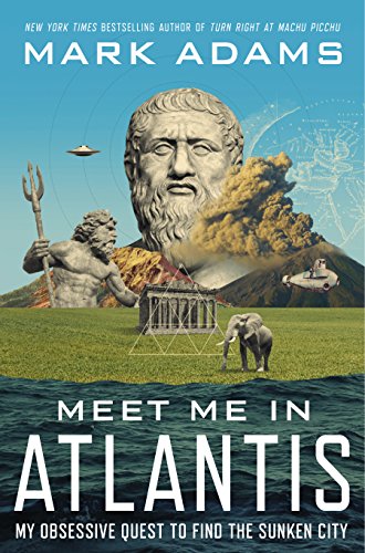 cover image Meet Me in Atlantis: My Obsessive Quest to Find the Sunken City