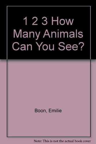 cover image 1 2 3 How Many Animals Can You See?