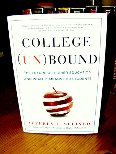 cover image College (Un)bound: The Future of Higher Education and What It Means for Students
