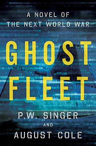 cover image Ghost Fleet: A Novel of the Next World War