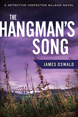 cover image The Hangman’s Song: A Detective Inspector McLean Novel