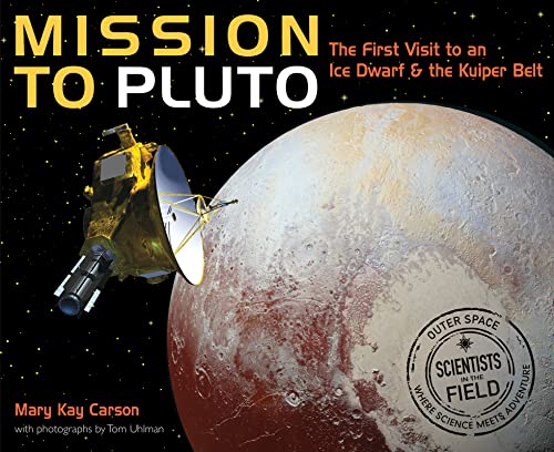 cover image Mission to Pluto: The First Visit to an Ice Dwarf and the Kuiper Belt