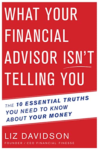 cover image What Your Financial Advisor Isn’t Telling You: The 10 Essential Truths You Need to Know About Your Money