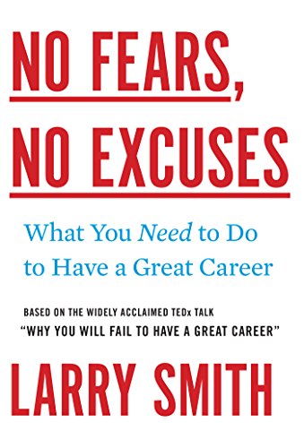 cover image No Fears, No Excuses: What You Need to Do to Have a Great Career 