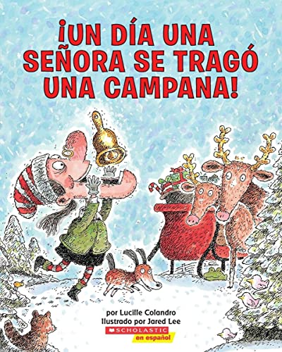 cover image Un Dia una Senora Se Trago una Campana! = There Was an Old Lady Who Swallowed a Bell!
