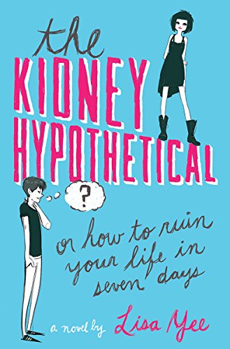 cover image The Kidney Hypothetical: Or How to Ruin Your Life in Seven Days